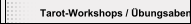 Tarot-Workshops / Übungsabende